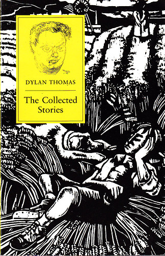 Dylan Thomas - The collected stories (Dylan)