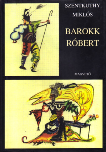 Szentkuthy MIkls - Barokk Rbert