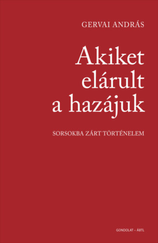 Gervai Andrs - Akiket elrult a hazjuk