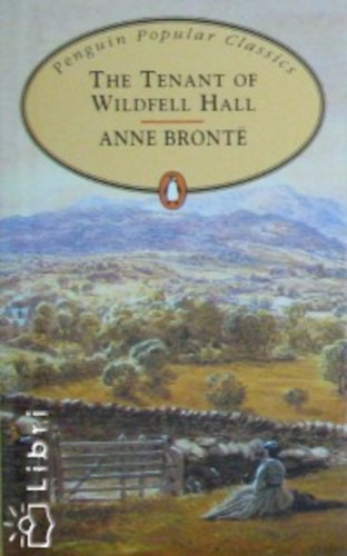Anne Bront? - The Tenant of Wildfell Hall