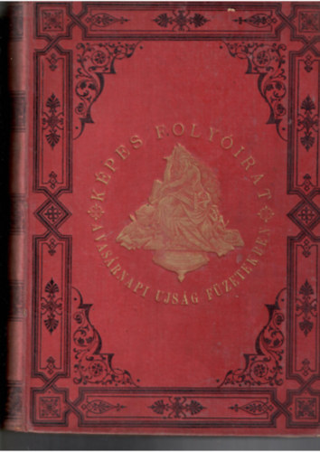 Nagy Mikls  (szerk.) - Kpes folyirat - a Vasrnapi Ujsg fzetekben 1892. Tizenkettedik ktet (2 db)