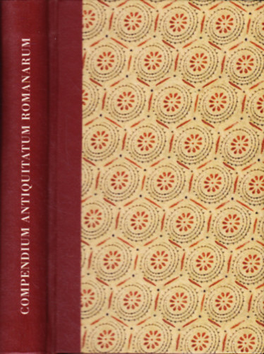 Schönvisner István - Compendium Antiquitatum Romanarum (reprint)