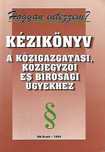 Zsarnai Anita - Kziknyv a kzigazgatsi, kzjegyzi s brsgi gyekhez