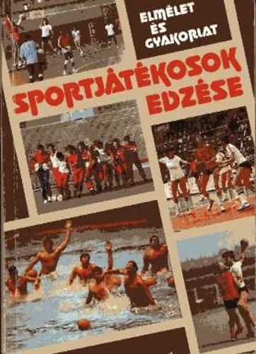 Istvnfi Csaba  (szerk.) - Sportjtkosok edzse