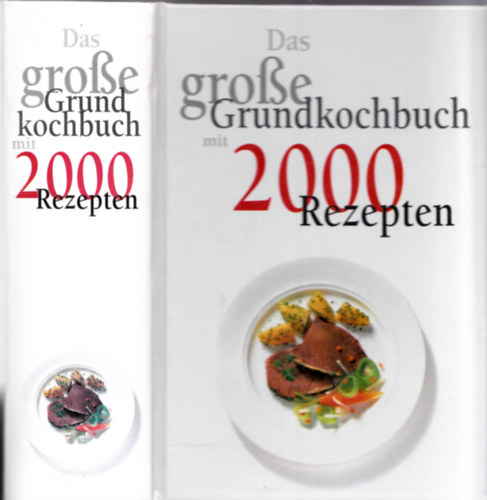 Das Grosse Grundkochbuch mit 2000 Rezepten.