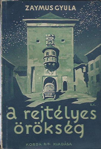 Zaymus Gyula - A rejt�lyes �r�ks�g (Zaymus)