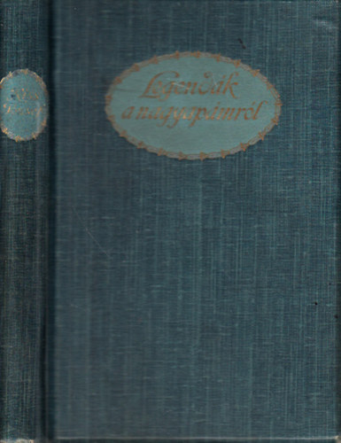 Kiss Jzsef - Legendk a nagyapmrl (I. kiads)
