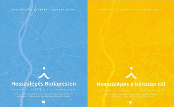 Koniorczyk Borbla  Merker Dvid - Hosszlps Budapesten - Stk, titkok, trtnetek + Hosszlps a krton tl - Stk, titkok, trtnetek (2 m)