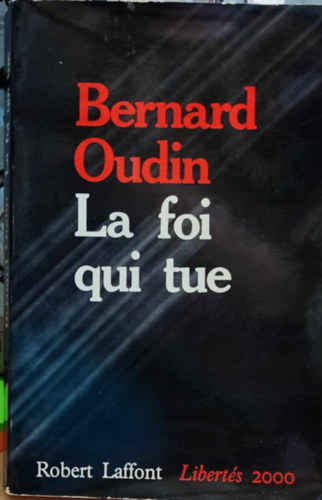 Bernard Oudin - La foi qui tue (A hit, amely l)