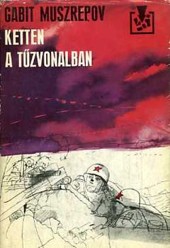 Muszrepov Gabit - Ketten a t�zvonalban