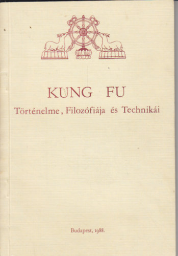 David-Spangler, Richard Chow - Kung Fu - T�rt�nelme, Filoz�fi�ja �s Technik�i
