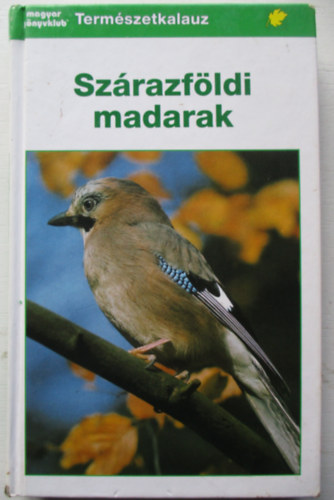 Mrtk Kiad - Szrazfldi madarak - Termszetkalauz