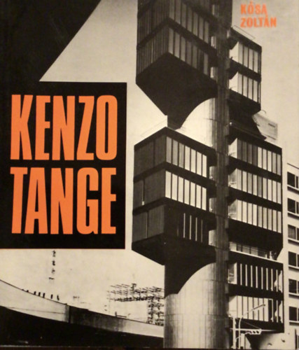 Kósa Zoltán - Kenzo Tange