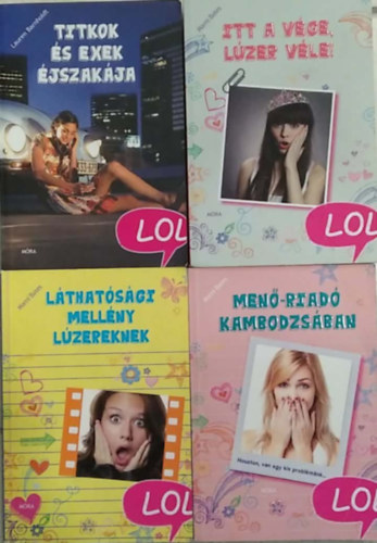 Lauren Barnholdt Marni Bates - 4 db-os KÖNYVMENTŐ AJÁNLAT, LOL-könyvek, ifjúsági: Titkok és exek éjszakája+ Láthatósági mellény lúzereknek+ Menő-riadó Kambodzsában+ Itt a vége, lúzer véle!