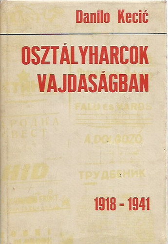 Oszt�lyharcok Vajdas�gban 1918-1941