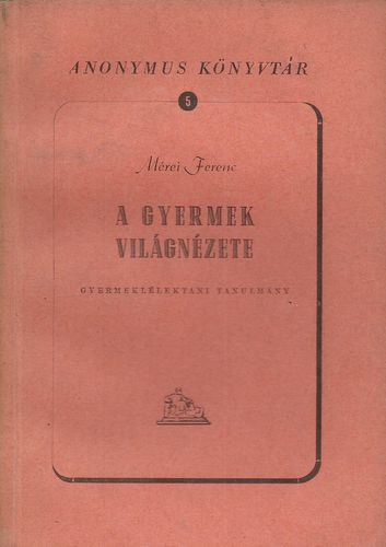 M�rei Ferenc - A gyermek vil�gn�zete