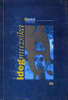 Dániel Attila - Idegmuzsika