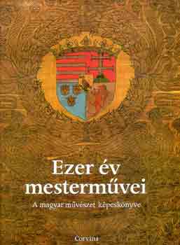 Murnyi Istvn - Ezer v mestermvei-A magyar mvszet kpesknyve