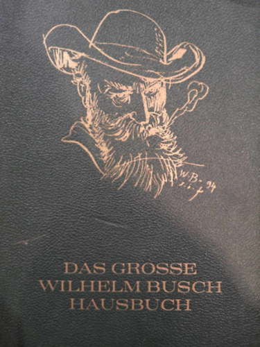 Curt Elwnspoek - Das grosse Wilhelm Busch Hausbuch