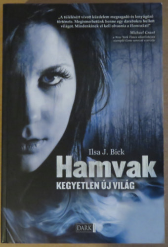 Ilsa J. Bick - Hamvak