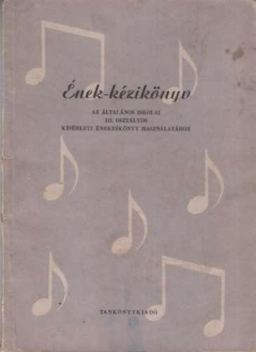 Pter Jzsef - nek-kziknyv - Az ltalnos iskolai III. osztlyos ksrleti nekesknyv hasznlathoz