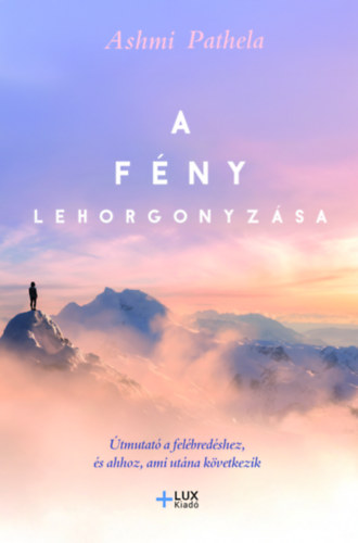 Ashmi Pathela - A fény lehorgonyzása