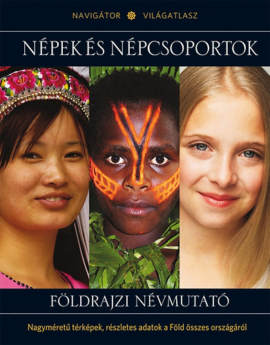 Navigtor Vilgatlasz - Npek s npcsoportok - Fldrajzi nvmutat