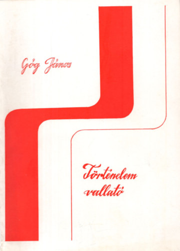 G�g J�nos - T�rt�nelem Vallat�