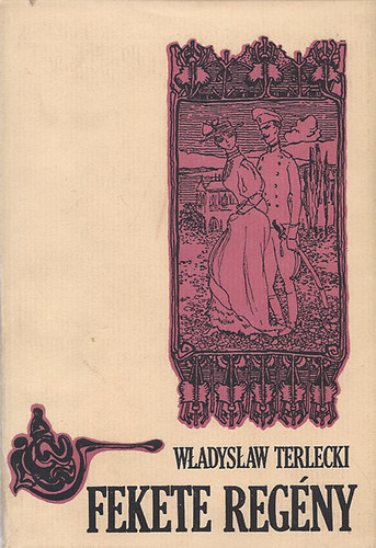 Wladyslaw Terlecki - Fekete reg�ny