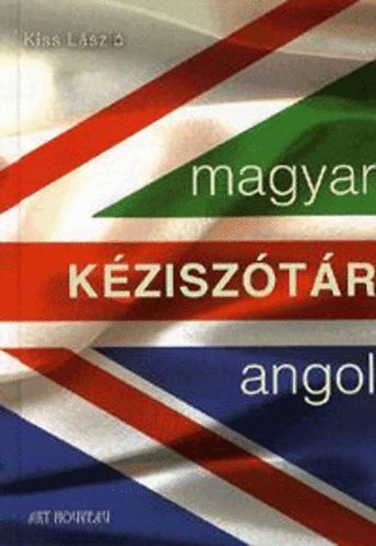 Kiss Lszl - Magyar-Angol kzisztr