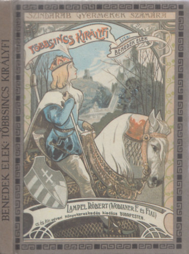 Benedek Elek - Tbbsincs kirlyfi - Magyar npmese hrom felvonsban (reprint)
