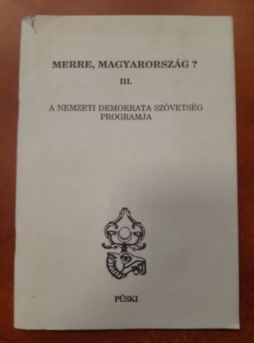 Merre Magyarorszg? III. Az NDSz programja