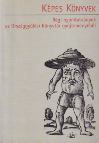 Kpes Knyvek - Rfi nyomtatvnyok az Orszggylsi Knyvtr gyjtemnybl