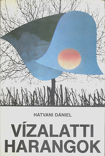 Hatvani Dniel - Vzalatti harangok