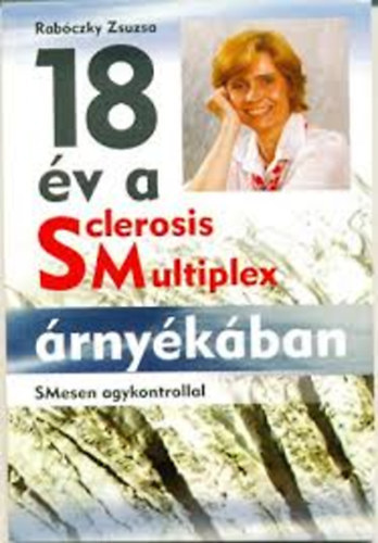 Rabczky Zsuzsa - 18 v a Sclerosis Multiplex rnykban SMesen agykontrollal