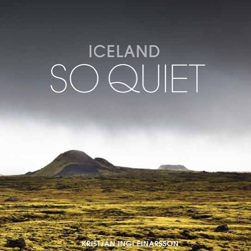 Kristján Ingi Einarsson - Iceland So Quiet