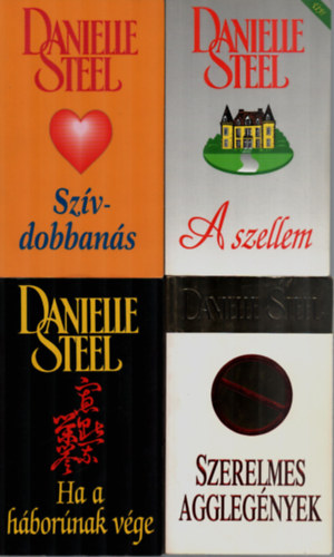 Danielle Steel - 4 db Danielle Steel együtt: Szerelmes agglegények, Ha a háborúnak vége, A szellem, Szívdobbanás.