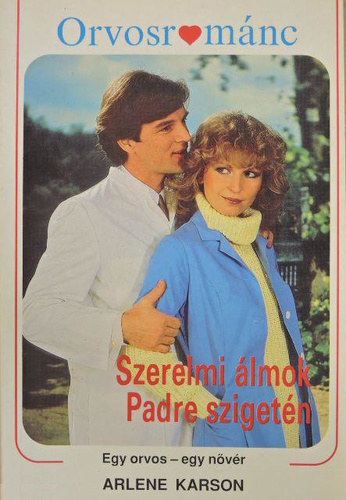 Arlene Karson - Szerelmi álmok Padre szigetén