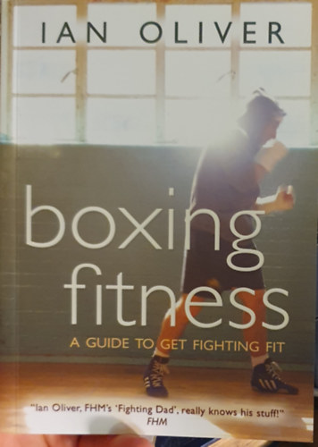 Ian Oliver - Boxing fitness (How to get fighting fitt)