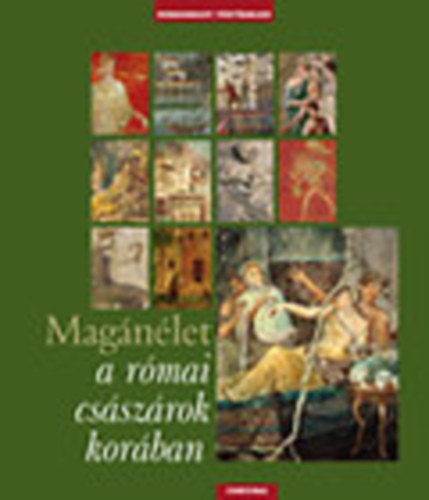 Catherine Salles - Magnlet a rmai csszrok korban (Mindennapi trtnelem)