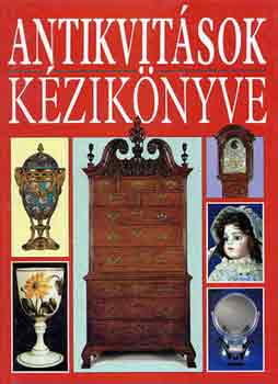 Judith és Martin Miller - Antikvitások kézikönyve