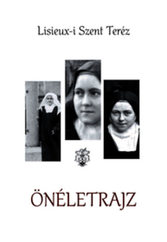 Lisieux-i Szent Teréz - Önéletrajz