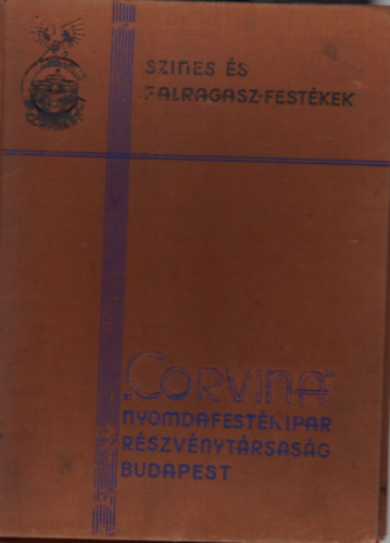 Corvina Nyomdafest�kipar R�szt�vnyt�rsas�g Budapest - Sz�nes �s falragasz-fest�kek 1931