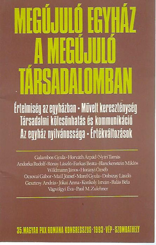 35.Magyar Pax Romana Kongresszus 1993 - Megjul egyhz a megjul trsadalomban