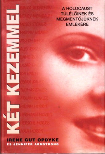 Irene Gut Opdyke; Jennifer Armstrong - Kt kezemmel