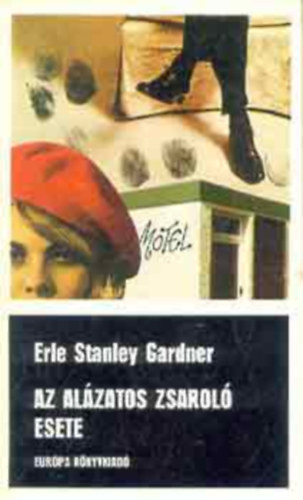 Erle Stanley Gardner - Az alzatos zsarol esete