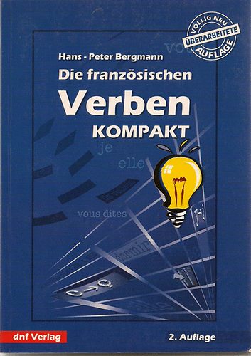 Hans-Peter Bergmann - Die franz�sischen Verben kompakt