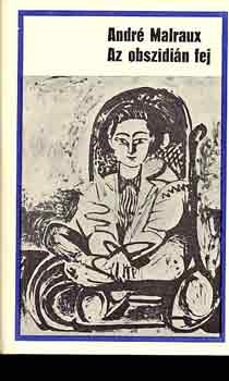Andr� Malraux - Az obszidi�n fej