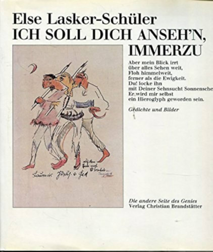 Else Lasker-Sch�ler - Ich soll Dich ansehn immerzu
