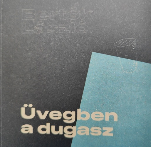 Bert�k L�szl� - �vegben a dugasz